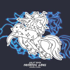 vylet pony - imitation game [acrytala remix]