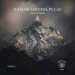 Jack Essek - Namah Shivaya Pulse (OHR)