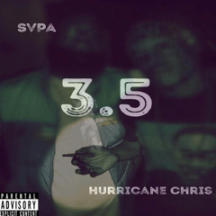 3.5 feat Hurricane Chris