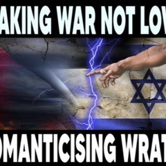 Show sample for 5/22/24: MAKING WAR NOT LOVE – ROMANTICISING WRATH