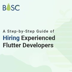 How To Hire Experienced Flutter Developers