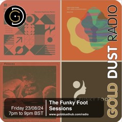 The Funky Foot Sessions 221 - 23 - 08 - 24