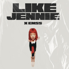 Jennie - Like JENNIE x Emss [Tech House]