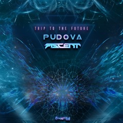 01 - Ascent, Pudova - Trip To The Future /teaser/