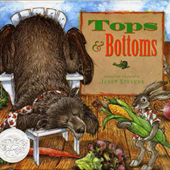 download KINDLE 📪 Tops & Bottoms (Caldecott Honor Book) by  Janet Stevens &  Janet S