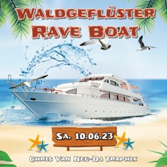 Chris Van Neu @ Waldgeflüster Rave Boat 10.06.23