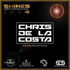 SHINES 4/4 - Chris de la Costa Live @Sanctuary - 230114