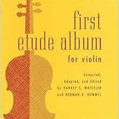 [Get] [EBOOK EPUB KINDLE PDF] First Etude Album For Violin First Position (Rubank Educational Librar