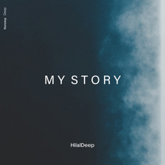 HilalDeep - My Story