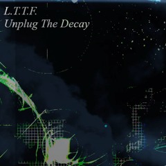 Unplug The Decay (Full Album, time stamps in description)