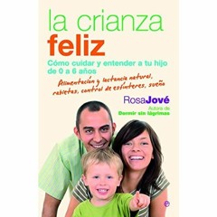 [eBook] ⚡️ DOWNLOAD La Crianza Feliz (Spanish Edition)