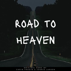 ROAD TO HEAVEN
