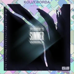 Kolly Borda. - Summer (OUT NOW) [K.A.F001]