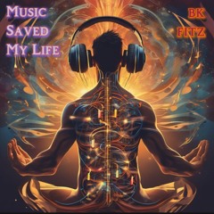 Music Saved My Life