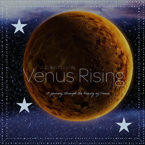 Stream Venus Rising by DJ Chris Collins | Listen online for free on ...