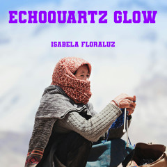 Echoquartz Glow