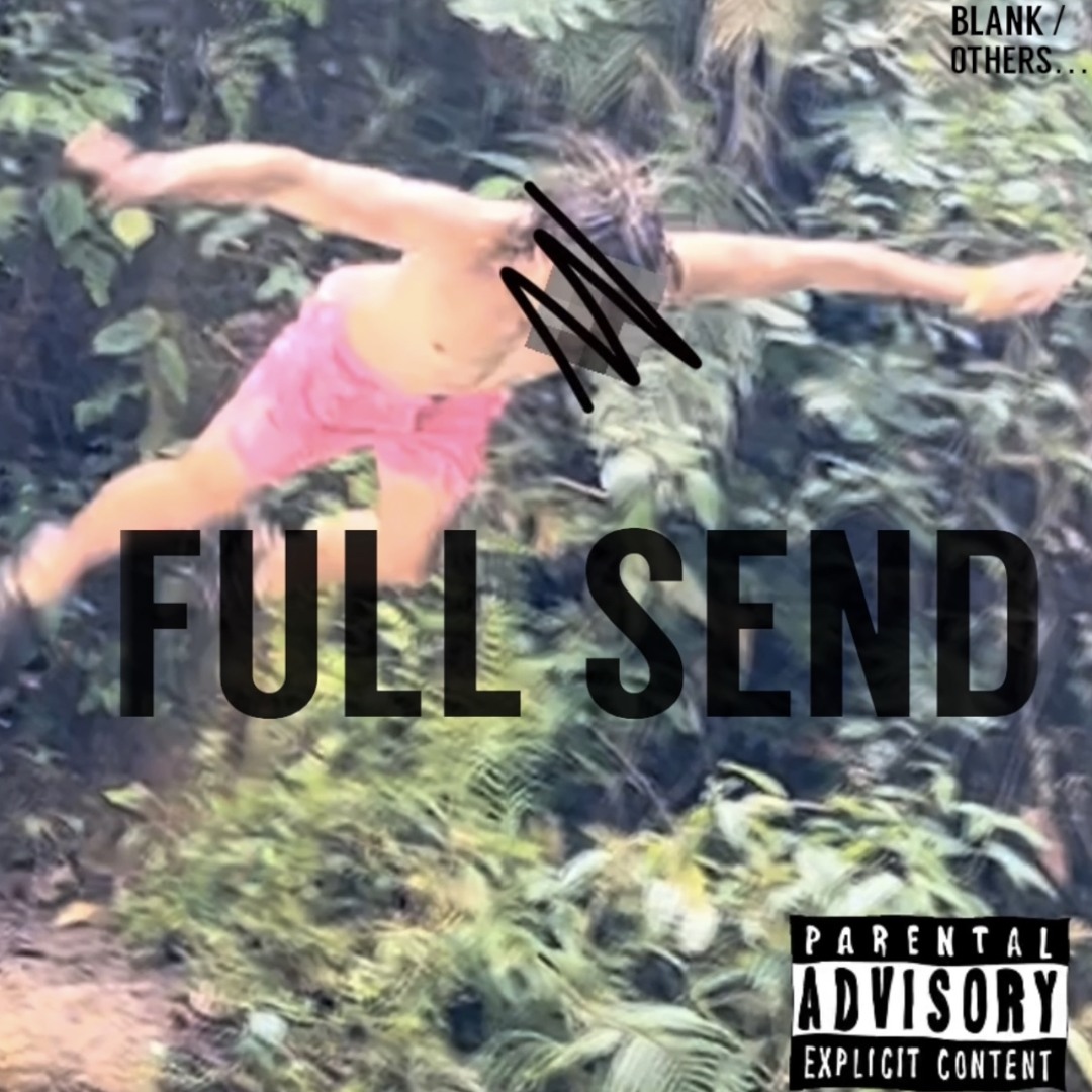 Full Send Muisc Stream BLANK | Listen to FULL SEND playlist online for free on SoundCloud