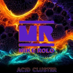 Mike Rolo - Acid Cluster (Extended) (Free DL)