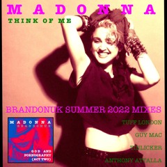 Madonna - Think Of Me (BrandonUK Vs Tuff London Summer 2022 Edit) FREE DOWNLOAD