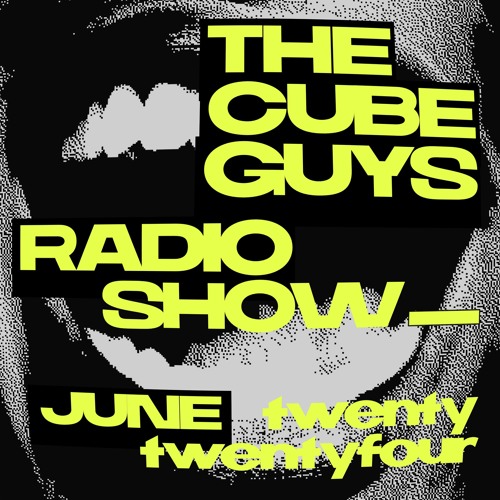 THE CUBE GUYS Radioshow June 2024