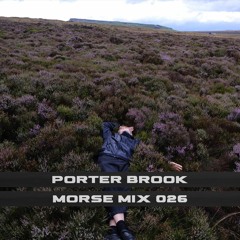 Morse Mix 026: Porter Brook
