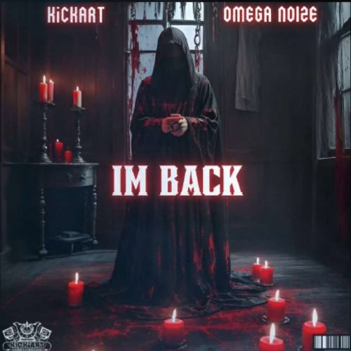 Omega Noize X Kickart   - I'm Back