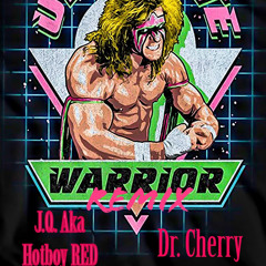 Ultimate Warrior REMIX ft. Dr. Cherry