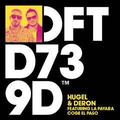 HUGEL & Deron Feat. La Payara - Coge El Paso