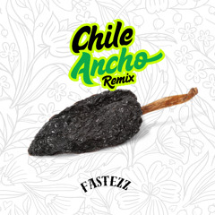 Chile Ancho (Remix) - Fastez