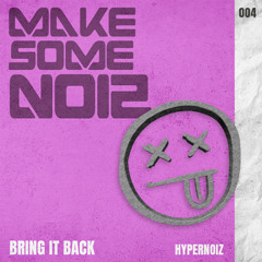 HyperNoiz - Bring It Back