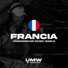 UMW - FRANCIA (JOSE PEIBOL DJ SET)