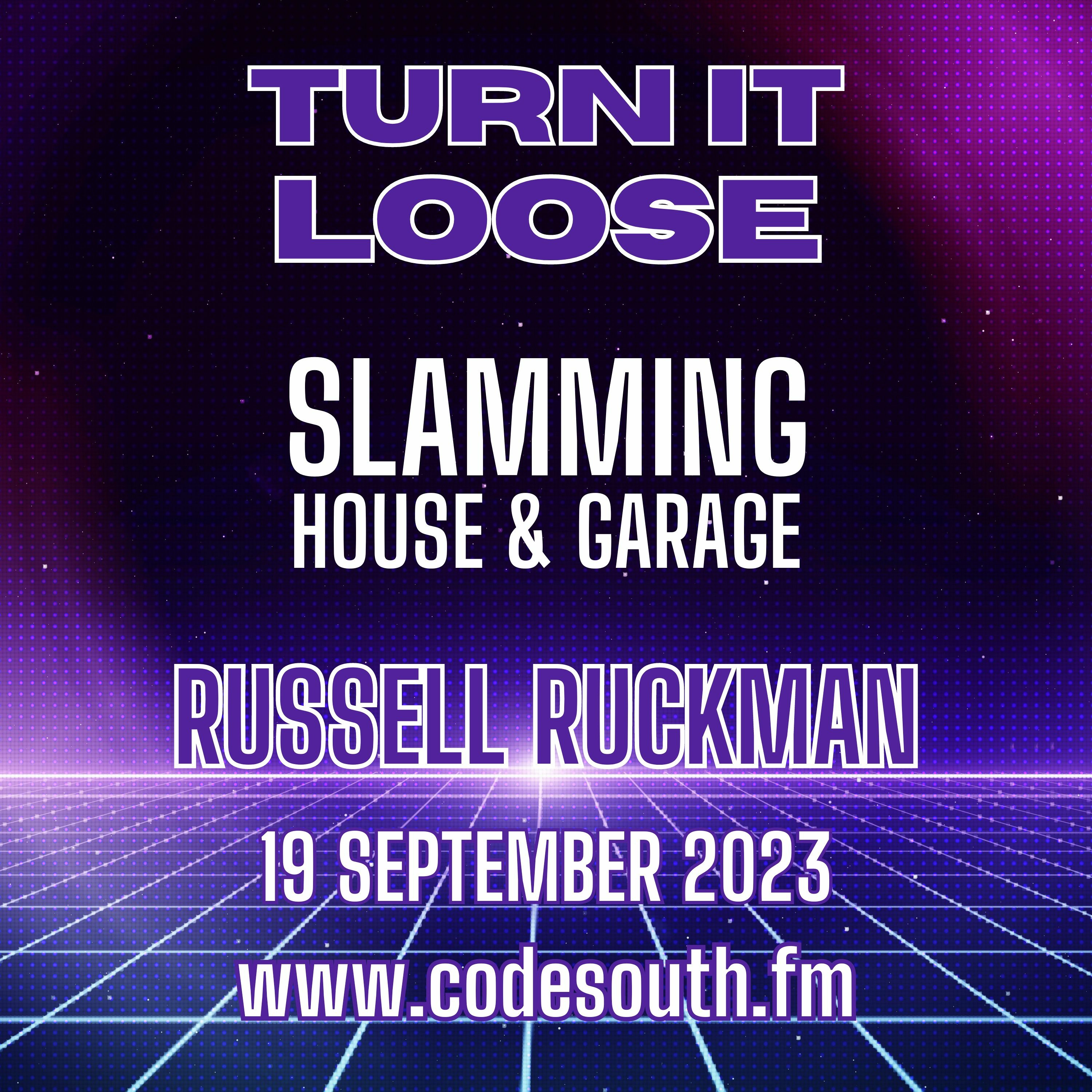 Turn It Loose Slamming House Music 19.09.23 w/ Russell Ruckman episode artwork