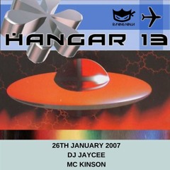 Hangar 13 26-01-2007 Dj Jaycee Mc Kinson