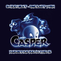 Smiley Beat - One Last Wish (Casper Hardstyle Theme)