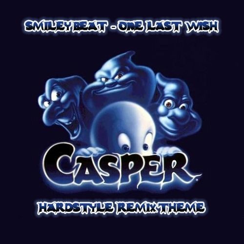 Stream Smiley Beat - One Last Wish (Casper Hardstyle Theme) by Smiley Beat  | Listen online for free on SoundCloud