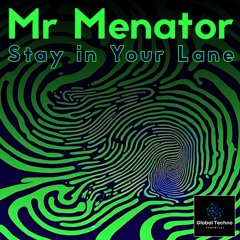 GTE465_Mr Menator_Stay In Your Lane