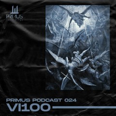 PRIMUS Podcast 024: VI100