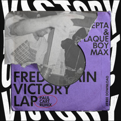Fred Again, Skepta & PlaqueBoyMax - Victory Lap (Paul Cart Remix) [FREE DOWNLOAD]