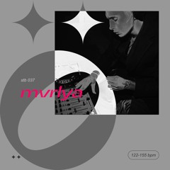 stb 037 — mvrlya — 122-155 bpm