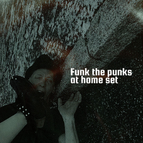 Funk the punks home set