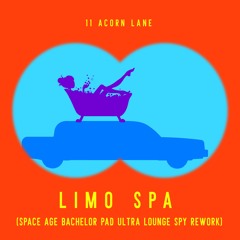 Limo Spa (Space Age Bachelor Pad Ultra Loung Spy Rework)