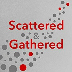 GET [KINDLE PDF EBOOK EPUB] Scattered & Gathered: Equipping Disciples for the Frontli