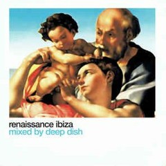 Deep Dish - Renaissance Ibiza - [Disc 1] - 2000
