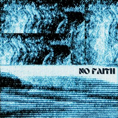 no faith (feat. gab wat)