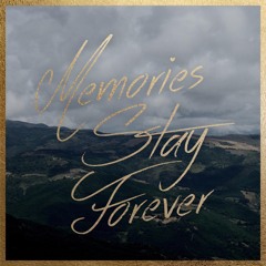 Memories Stay Forever: 10-Year Anniversary Edition