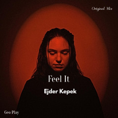 Ejder Kepek - Feel It
