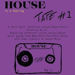 House Tape #1 by 2z