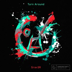Srav3R - Turn Around [From GIGA YABAICORE]
