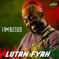 I Am Blessed - Lutan Fyah