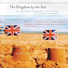 ❤pdf The Kingdom by the Sea: A Journey Around the Coast of Great Britain
